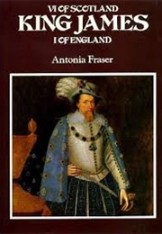 King James I (Antonia Fraser)