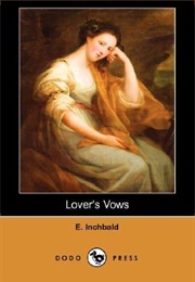 Lover&#39;s Vows (Mrs Inchbald)