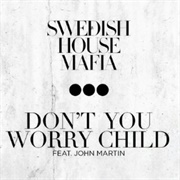 Don't You Worry Child