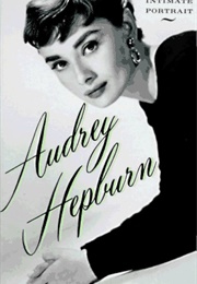 Audrey Hepburn: An Intimate Portrait (Diana Maychick)