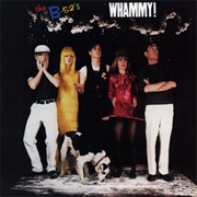 Whammy! (The B-52'S, 1983)