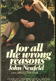 For All the Wrong Reasons (John Neufeld)