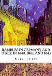 Rambles in Germany and Italy, in 1840, 1842, and 1843 (Mary Wollstonecraft Shelley)
