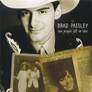 Two People Fell in Love - Brad Paisley