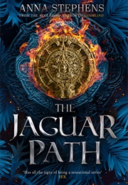 The Jaguar Path (Anna Stephens)