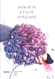 Ada Et Le Fruit Magique (Marc Alan Schultz)