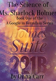 The Science of Ms. Sharlock Holmes (Onna Carr)