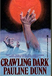 The Crawling Dark (Pauline Dunn)