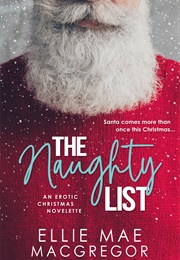 The Naughty List (Ellie Mae MacGregor)