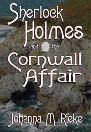 Sherlock Holmes and the Cornwall Affair (Johanna M. Rieke)