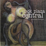 Rock Plaza Central - Quantum Butterass