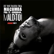 Eu Vou Fazer Uma Macumba Pra Te Amarrar, Maldito (Johnny Hooker, 2015)