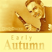Early Autumn - Woody Herman