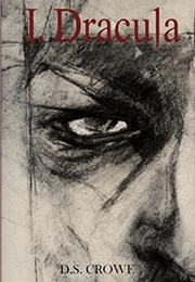I, Dracula (D.S. Crowe)