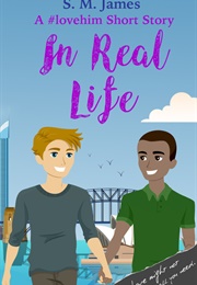 In Real Life (S.M. James)