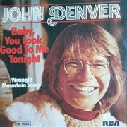 Baby, You Look Good to Me Tonight - John Denver