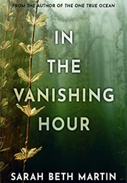 In the Vanishing Hour (Sarah Beth Martin)