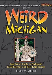 Weird Michigan (Linda S. Godfrey)