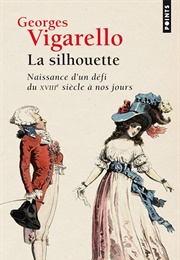 La Silhouette (Georges Vigarello)