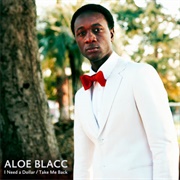 Aloe Blacc - I Need a Dollar/Take Me Back