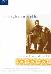 Twilight in Delhi (Ahmed Ali)