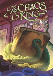 The Chaos King (Laura Ruby)