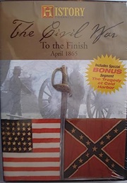Civil War to the Finish April 1865 (2010)