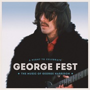 &quot;George Fest. a Night to Celebrate the Music of George Harrison&quot; (2016)