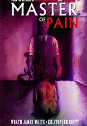 Master of Pain (Wrath James White, Kristopher Rufty)