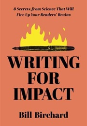 Writing for Impact (Bill Birchard)