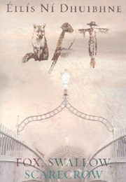 Fox, Swallow, Scarecrow (Éilís Ní Dhuibhne)