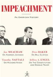 Impeachment (Jon Meacham, Tim Naftali, Pete Baker, & Jeff Engle)
