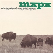 Slowly Going the Way of the Buffalo (Mxpx, 1998)