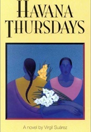 Havana Thursdays (Virgil Suárez)