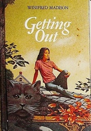 Getting Out (Winifred Madison)