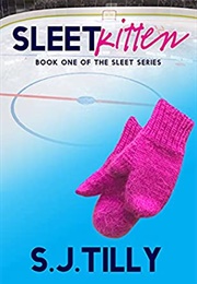 Sleet Kitten (Sleet 1) (S.J. Tilly)