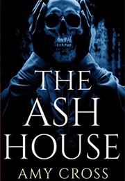 The Ash House (Amy Cross)