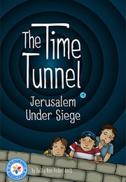 The Time Tunnel: Jerusalem Under Siege (Galila Ron-Feder-Amit)