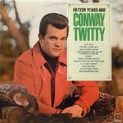 Fifteen Years Ago - Conway Twitty