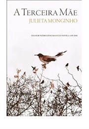 A Terceira Mãe (Julieta Monginho)