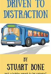 Driven to Distraction (Stuart Bone)