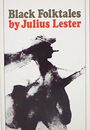 Black Folktales (Julius Lester)