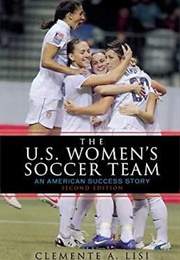 The Us Women&#39;s Soccer Team (Clemente a Lisi)