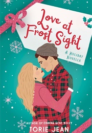 Love at Frost Sight: A Holiday Novella (Torie Jean)