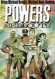 Powers, Vol. 6: The Sellouts (Brian Michael Bendis)