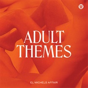 El Michels Affair - Adult Affairs