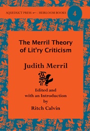 The Merril Theory of Lit'ry Criticism (Judith Merril)