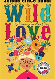 Wild Love (Selene Grace Silver)