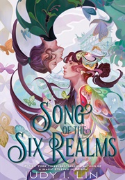 Song of the Six Realms (Judy I. Lin)