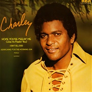 Hope You're Feelin' Me (Like I'm Feelin' You) - Charley Pride
